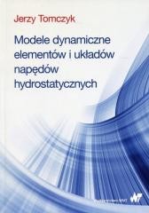 okładka Modele dynamiczne elementów i układów napędów.. książka | Tomczyk Jerzy