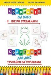 okładka Kodowanie dla dzieci. Idź po strzałkach PL-UA książka | Beata Guzowska