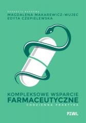 okładka Kompleksowe wsparcie farmaceutyczne książka | Edyta Czepielewska, Magdalena Makarewicz-Wujec