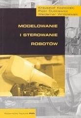 okładka Modelowanie i sterowanie robotów książka | Piotr Dutkiewicz, Krzysztof Kozłowski