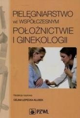 okładka Pielęgniarstwo we współczesnym położnictwie... książka | Łepecka-Klusek Celina
