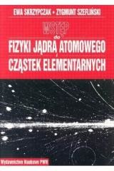 okładka Wstęp do fizyki jądra atomowego cząstek elementarn książka