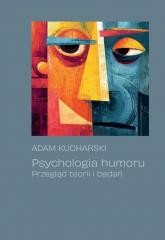 okładka Psychologia humoru. Przegląd teorii i badań książka