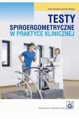 okładka Testy spiroergometryczne w praktyce klinicznej książka | Straburzyńska-Migaj Ewa