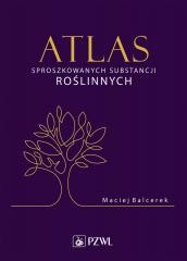 okładka Atlas sproszkowanych substancji roslinnych książka | Maciej Balcerek
