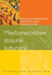 okładka Międzynarodowe stosunki kulturalne książka | Krzysztof Cebul, Radosław Zendero