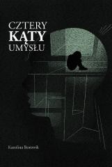 okładka Cztery kąty umysłu książka | Karolina Borowik