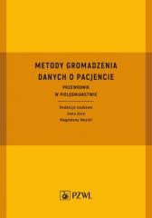 okładka Metody gromadzenia danych o pacjencie. Przewodnik książka | Musioł Magdalena, Zera Anna