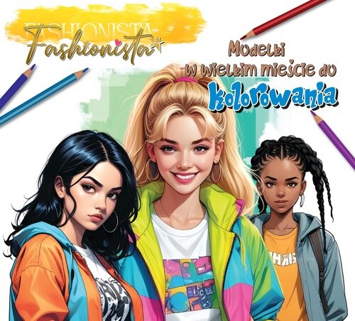 okładka Fashionista. Modelki w mieście do kolorowania książka