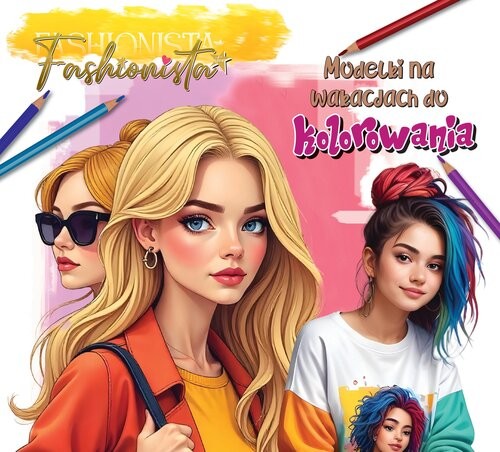 okładka Fashionista. Modelki na wakacjach do kolorowania książka