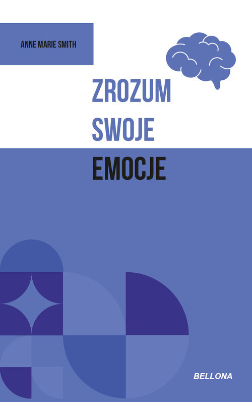 okładka Zrozum swoje emocje książka | Anne MarieSmith
