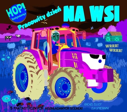 okładka Hop! Rozkładanka. Pracowity dzień na wsi książka | Elliot Rachel