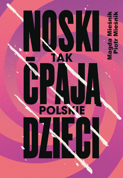 okładka Noski. Tak ćpają polskie dzieci ebook | epub, mobi | Magda Mieśnik, Piotr Mieśnik