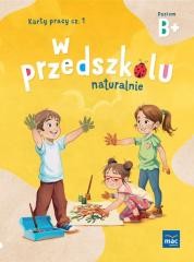 okładka W przedszkolu naturalnie. Poziom B+ Karty cz.1 książka | Marzanna Krajewska, Małgorzata Patoka