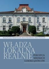 okładka Władza lokalna realnie. Percepcja miejskich... książka | Praca Zbiorowa