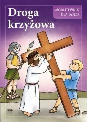 okładka Droga Krzyżowa. Modlitewnik dla dzieci książka
