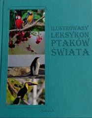 okładka Ilustrowany leksykon Ptaków Świata książka | Jacek Twardowski, Kamila Twardowska