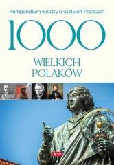 okładka 1000 wielkich Polaków BR książka | Praca Zbiorowa