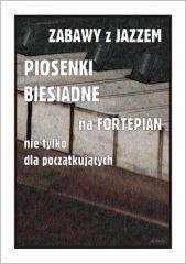 okładka Zabawy z jazzem. Piosenki biesiadne na fortepian.. książka | Piotr Śmiejczak