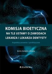 okładka Komisja bioetyczna na tle ustawy o zawodach.. książka | Gałęska-Śliwka Anita
