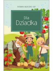 okładka Dla Dziadka książka | Roman Mleczko