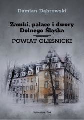 okładka Zamki, pałace i dwory Dolnego Śląska. P. oleśnicki książka | Damian Dąbrowski