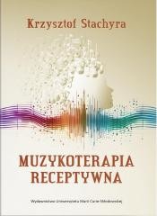 okładka Muzykoterapia receptywna książka | Stachyra Krzysztof