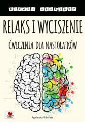 okładka Relaks i wyciszenie. Ćwiczenia dla nastolatków książka | Agnieszka Wileńska