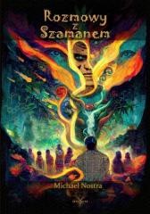 okładka Rozmowy z Szamanem książka | Michael Nostra