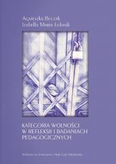 okładka Kategoria wolności w refleksji i badaniach. książka | Buczak Agnieszka, Łukasik IzabellaMaria