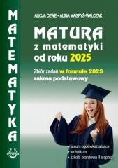 okładka Matura z matematyki od roku 2025 w formule 2023 książka | Alina MagyśWalczak, Alicja Cewe