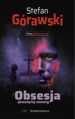 okładka Obsesja powziętej zemsty książka | Stefan Górawski