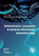 okładka Determinanty i wyzwania w karierze informatyka... książka | Sołtysik-Piorunkiewicz Anna, red. WitoldChmielarz