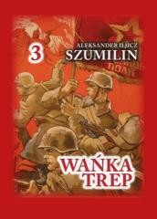 okładka Wańka Trep T.3 książka | Szumilin AleksanderIljicz