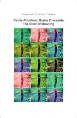 okładka Deixis-Połudnoc: Rzeka Znaczenia / The River of... książka