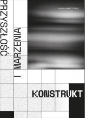 okładka Komunikacyjny konstrukt pojęć przyszłość... książka | Klaudia Braciszewicz