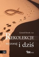 okładka Rekolekcje wczoraj i dziś książka | Gerard SiwekCSsR