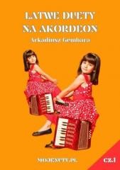 okładka Łatwe duety na akordeon cz.1 książka | Arkadiusz Gembara