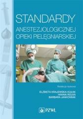 okładka Standardy anestezjologicznej opieki pielęgniarskie książka | Bielak Anna, Anna Baranowska, Katarzyna Baranowska
