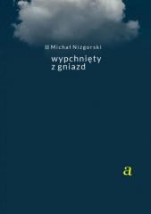 okładka Wypchnięty z gniazda książka | Michał Nizgorski