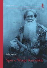 okładka Spór o Wyspy Kurylskie książka | Czachor Rafał