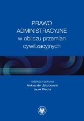 okładka Prawo administracyjne w obliczu przemian... książka | Jacek Piecha, red. AleksanderJakubowski