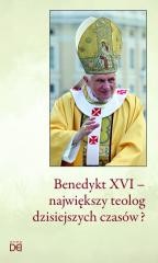 okładka Benedykt XVI - największy teolog dzisiejszych... książka | Piotr KoźlakCSsR, red. JanuszSerafin