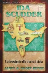 okładka Ida Scudder - Uzdrowienie dla ducha i ciała książka | Benge Janet&amp;Geoff