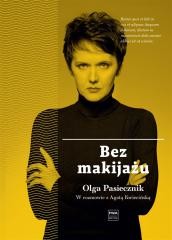 okładka Bez makijażu książka | Pasiecznik Olga, Kwiecińska Agata