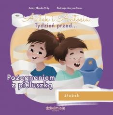 okładka Antek i Antosia. Tydzień przed... Pożegnaniem z... książka | Klaudia Piróg, Marysia Panas