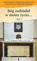 okładka Bóg zadziałał w moim życiu.. cz.2 książka | Edward Staniukiewicz