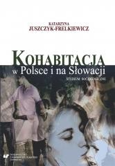 okładka Kohabitacja w Polsce i na Słowacji. Studium... książka | Katarzyna Juszczyk-Frelkiewicz