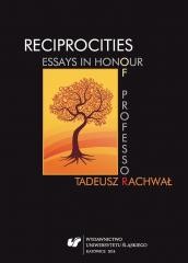okładka Reciprocities: Essays in Honour of Professor... książka | red. AgnieszkaPantuchowicz, red. SławomirMasłoń