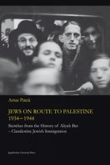 okładka Jews on route to Palestine 1934-1944 książka | Artur Patek